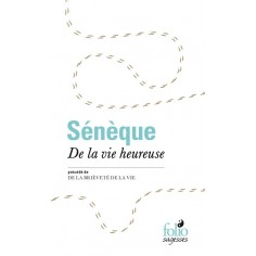 DE LA VIE HEUREUSE / DE LA BRIEVETE DE LA VIE