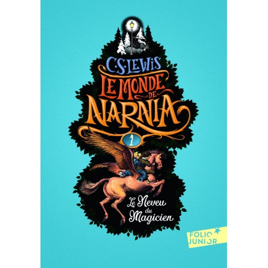 LE MONDE DE NARNIA - I - LE NEVEU DU MAGICIEN