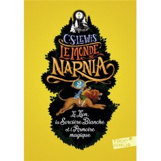LE MONDE DE NARNIA - II - LE LION, LA SORCIERE BLANCHE ET L'ARMOIRE MAGIQUE