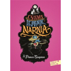 LE MONDE DE NARNIA - IV - LE PRINCE CASPIAN
