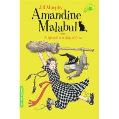 AMANDINE MALABUL, LA SORCIERE A DES ENNUIS