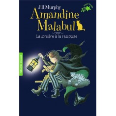 AMANDINE MALABUL, LA SORCIERE A LA RESCOUSSE
