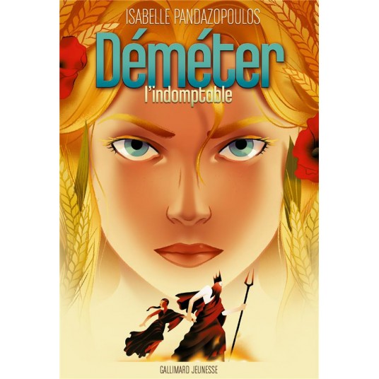 HEROINES DE LA MYTHOLOGIE - DEMETER L'INDOMPTABLE
