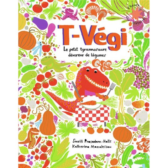T-VEGI - LE PETIT TYRANNOSAURE DEVOREUR DE LEGUMES