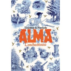 ALMA - VOL02 - L'ENCHANTEUSE ALMA - VOL02 - L'ENCHANTEUSE