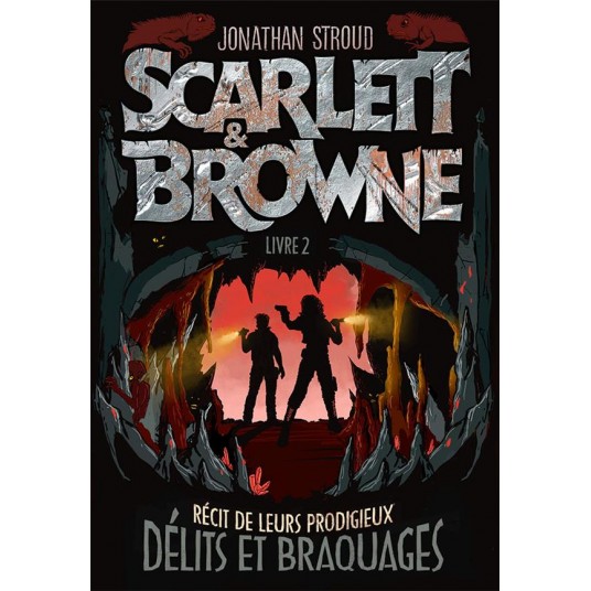 SCARLETT ET BROWNE - VOL02 - RECITS DE LEURS INCROYABLES EXPLOITS ET CRIMES