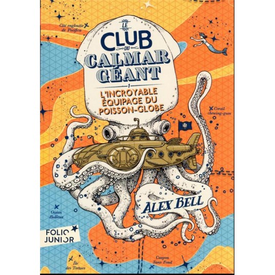 LE CLUB DU CALMAR GEANT - VOL01 - L'INCROYABLE EQUIPAGE DU POISSON-GLOBE