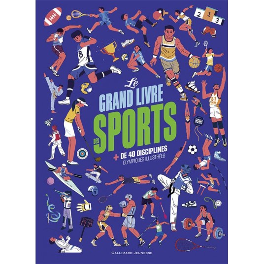 LE GRAND LIVRE DES SPORTS - PLUS DE 40 DISCIPLINES OLYMPIQUES ILLUSTREES