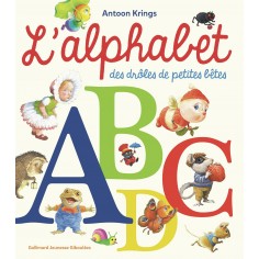 L'ALPHABET DES DROLES DE PETITES BETES