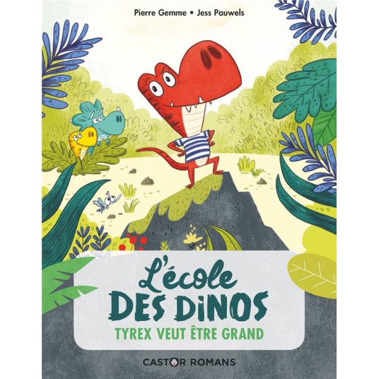 L'ECOLE DES DINOS - T05 - TYREX VEUT ETRE GRAND