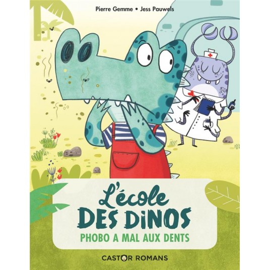 L'ECOLE DES DINOS - T06 - PHOBO A MAL AUX DENTS