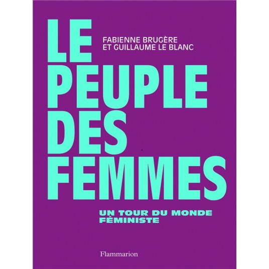 LE PEUPLE DES FEMMES - UN TOUR DU MONDE FEMINISTE