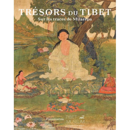TRESORS DU TIBET - SUR LES TRACES DE MILAREPA TRESORS DU TIBET - SUR LES TRACES DE MILAREPA