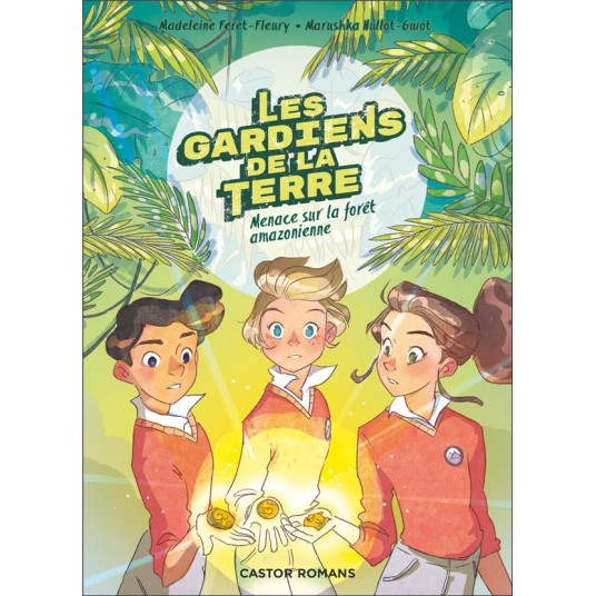 LES GARDIENS DE LA TERRE - T01 - MENACE SUR LA FORET AMAZONIENNE