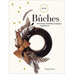 BUCHES - 30 RECETTES DE BUCHES ICONIQUES ET PATISSIERES