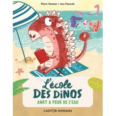 L'ECOLE DES DINOS - T02 - ANKY A PEUR DE L'EAU