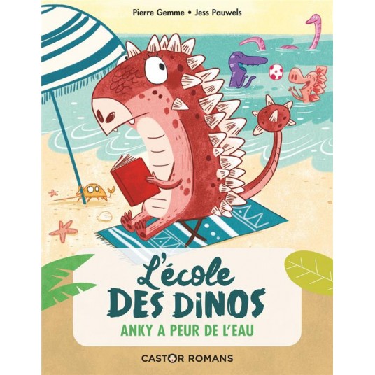 L'ECOLE DES DINOS - T02 - ANKY A PEUR DE L'EAU