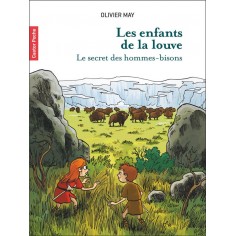 LES ENFANTS DE LA LOUVE - VOL02 - LE SECRET DES HOMMES-BISONS