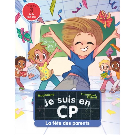 JE SUIS EN CP - T34 - LA FETE DES PARENTS