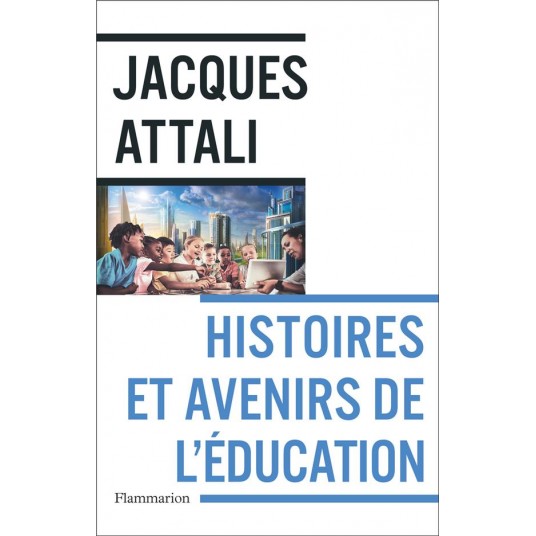 HISTOIRES ET AVENIRS DE L'EDUCATION