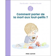 LES ANNEES CRECHE - COMMENT PARLER DE LA MORT AUX TOUT-PETITS ?