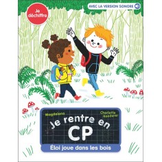 JE RENTRE EN CP - T09 - ELOI JOUE DANS LES BOIS