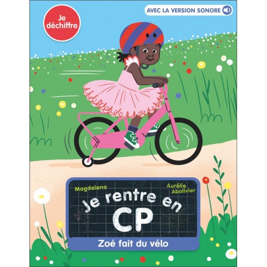 JE RENTRE EN CP - T05 - ZOE FAIT DU VELO