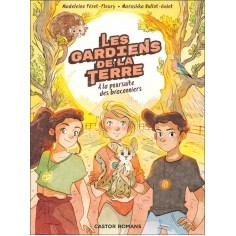 LES GARDIENS DE LA TERRE - T03 - A LA POURSUITE DES BRACONNIERS