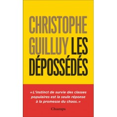 LES DEPOSSEDES - L'INSTINCT DE SURVIE DES CLASSES POPULAIRES