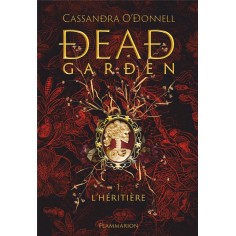 DEAD GARDEN - VOL01 - L'HERITIERE