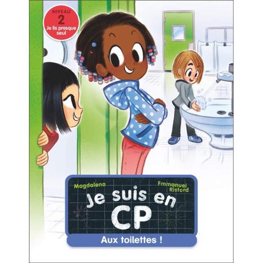 JE SUIS EN CP - T18 - AUX TOILETTES ! - NIVEAU 2