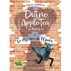 DIANE APPLE TEA AGENCY - VOL01 - LE MYSTERE DE L'OPERA DIANE APPLE TEA AGENCY - VOL01 - LE MYSTERE DE L'OPERA