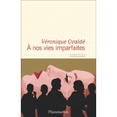 A NOS VIES IMPARFAITES