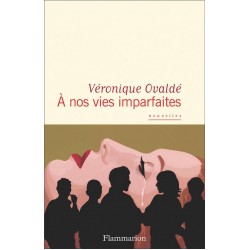 A NOS VIES IMPARFAITES