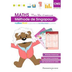 MYBLEE MATH - MON BLOC D'EXERCICES CM2 - PEDAGOGIE DE SINGAPOUR