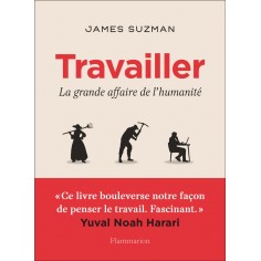 TRAVAILLER - LA GRANDE AFFAIRE DE L'HUMANITE
