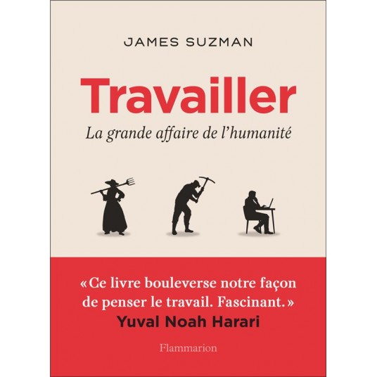 TRAVAILLER - LA GRANDE AFFAIRE DE L'HUMANITE