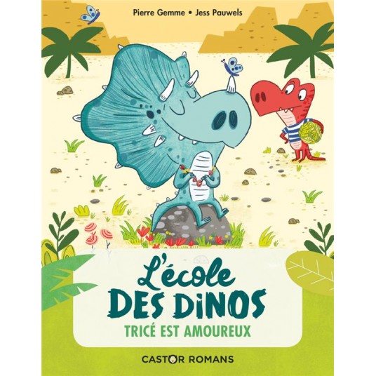 L'ECOLE DES DINOS - T03 - TRICE EST AMOUREUX