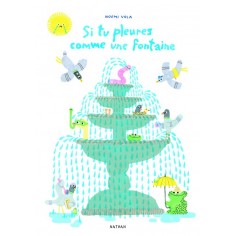 SI TU PLEURES COMME UNE FONTAINE