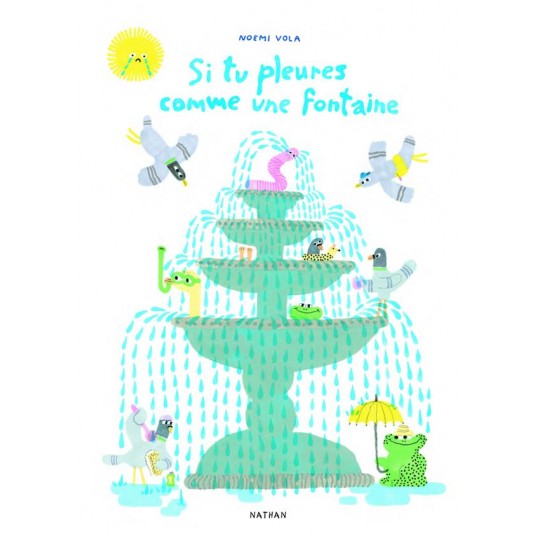 SI TU PLEURES COMME UNE FONTAINE