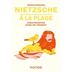 NIETZSCHE A LA PLAGE - ZARATHOUSTRA DANS UN TRANSAT
