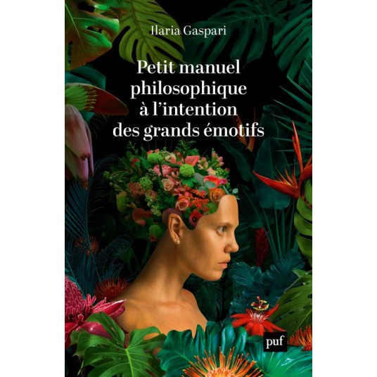 PETIT MANUEL PHILOSOPHIQUE A L'INTENTION DES GRANDS EMOTIFS