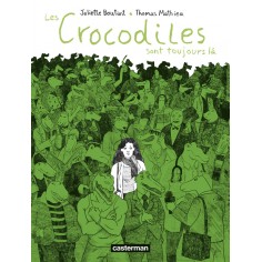 LES CROCODILES SONT TOUJOURS LA