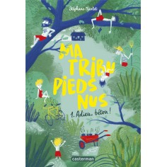 MA TRIBU PIEDS NUS - VOL01 - ADIEU, BETON MA TRIBU PIEDS NUS - VOL01 - ADIEU, BETON