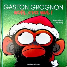 GASTON GROGNON - NOEL, C'EST NUL !