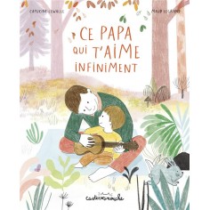 CASTERMINOUCHE - CE PAPA QUI T'AIME INFINIMENT - GRAND FORMAT