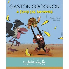 CASTERMINOUCHE - GASTON GROGNON : A FOND LES BANANES - PETITS ALBUMS SOUPLES