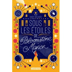 SOUS LES ETOILES DE BLOOMSTONE MANOR