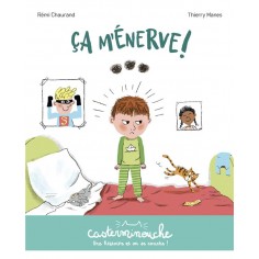 CASTERMINOUCHE - CA M'ENERVE ! - PETITS ALBUMS SOUPLES