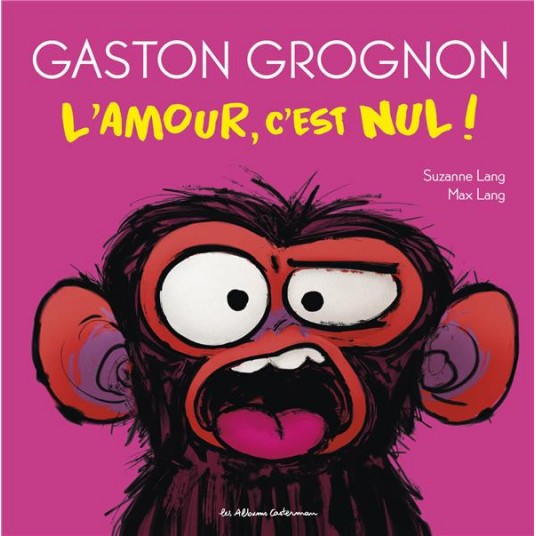 GASTON GROGNON - L'AMOUR, C'EST NUL !